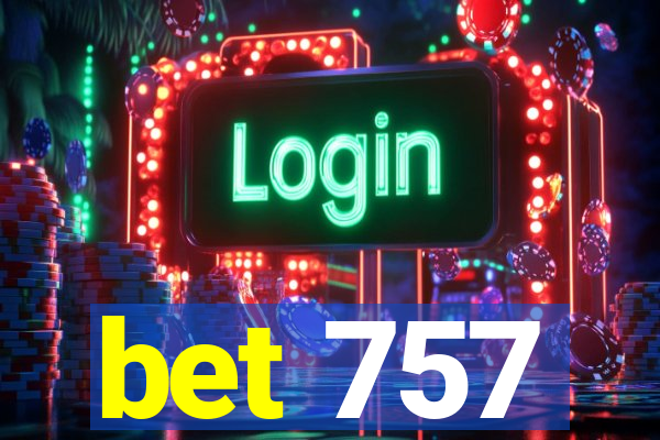 bet 757